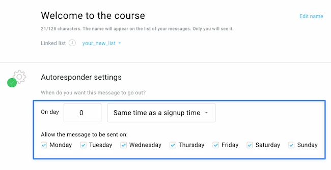 Autoresponder settings – adjusting the timing of your drip campaigns.