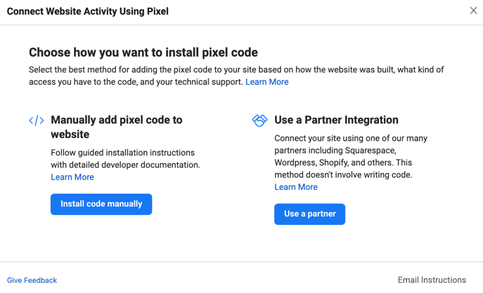 Installing Facebook Pixel manually or through a partner integration.