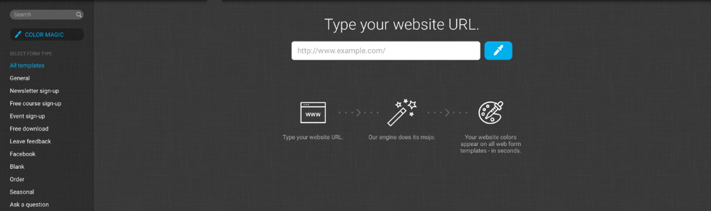 Color magic tool – type in your website URL and match the colors of your signup form to the colors on your website.
