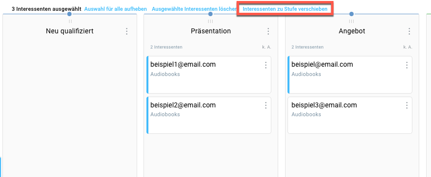 Auswahl Interessenten zu Stufe verschieben.