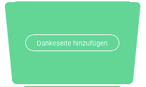 Auswahl Dankeseite hinzufuegen.