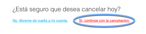 Sí, continúe con la cancelación.