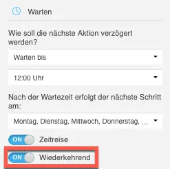 Warten mit der Option Wiederkehrend.