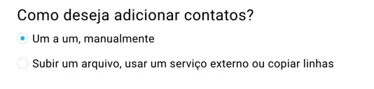 Como deseja adicionar contatos?