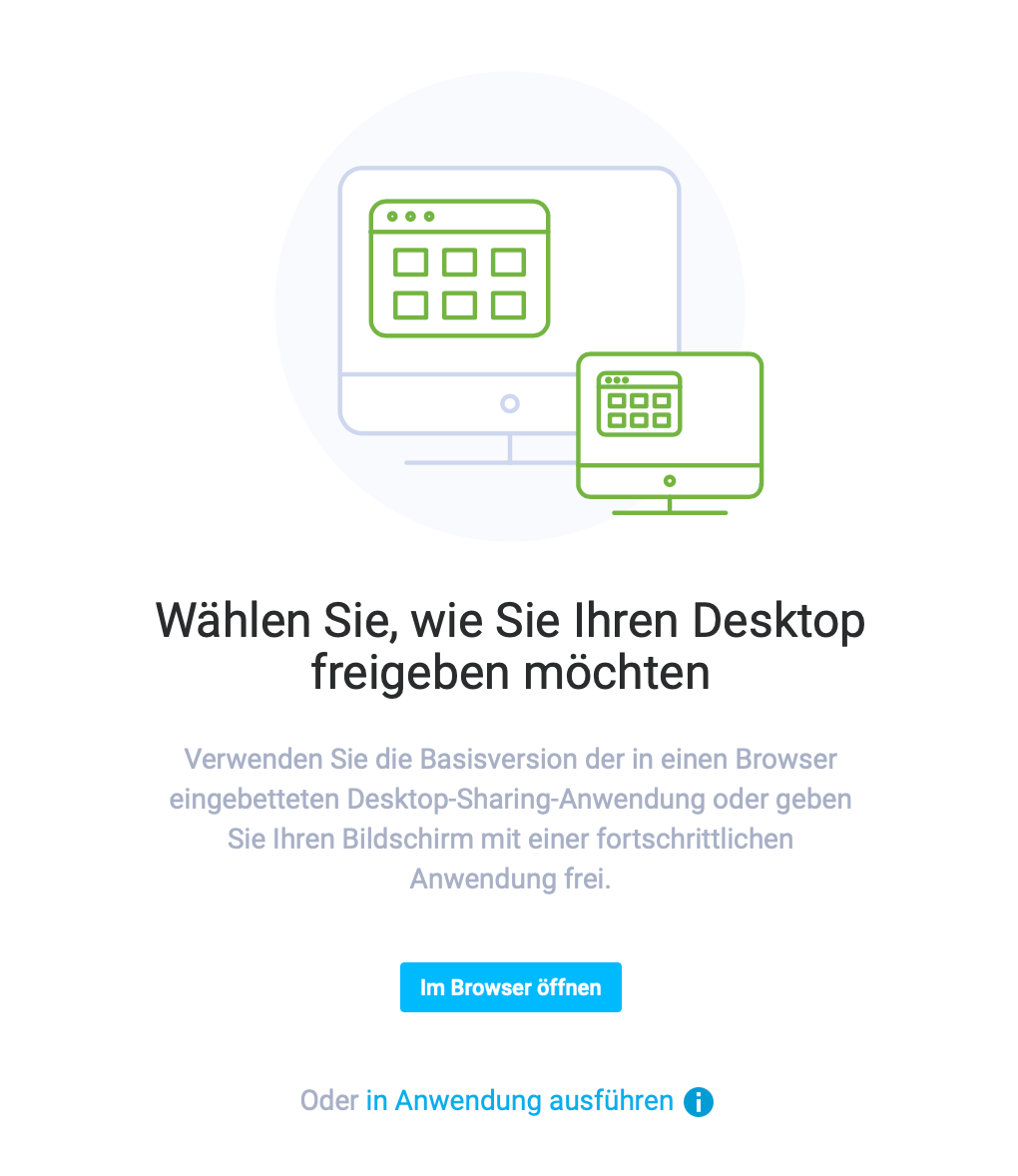 Wählen Sie, wie Sie Desktop-Sharing anwenden wollen.