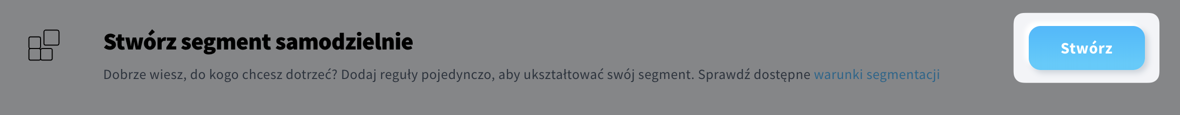 Opcja Stwórz segment samodzielnie przy tworzeniu segmentów w GetResponse.