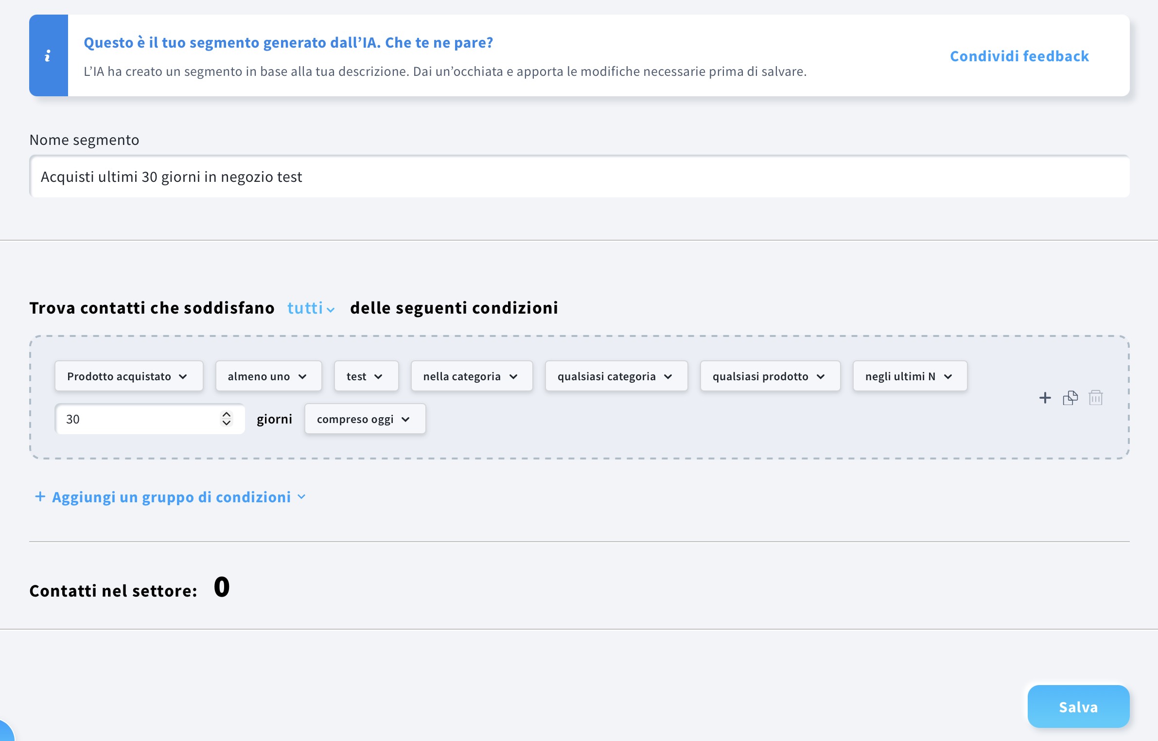 Un segmento di contatti che hanno acquistato qualsiasi prodotto negli ultimi 30 giorni.