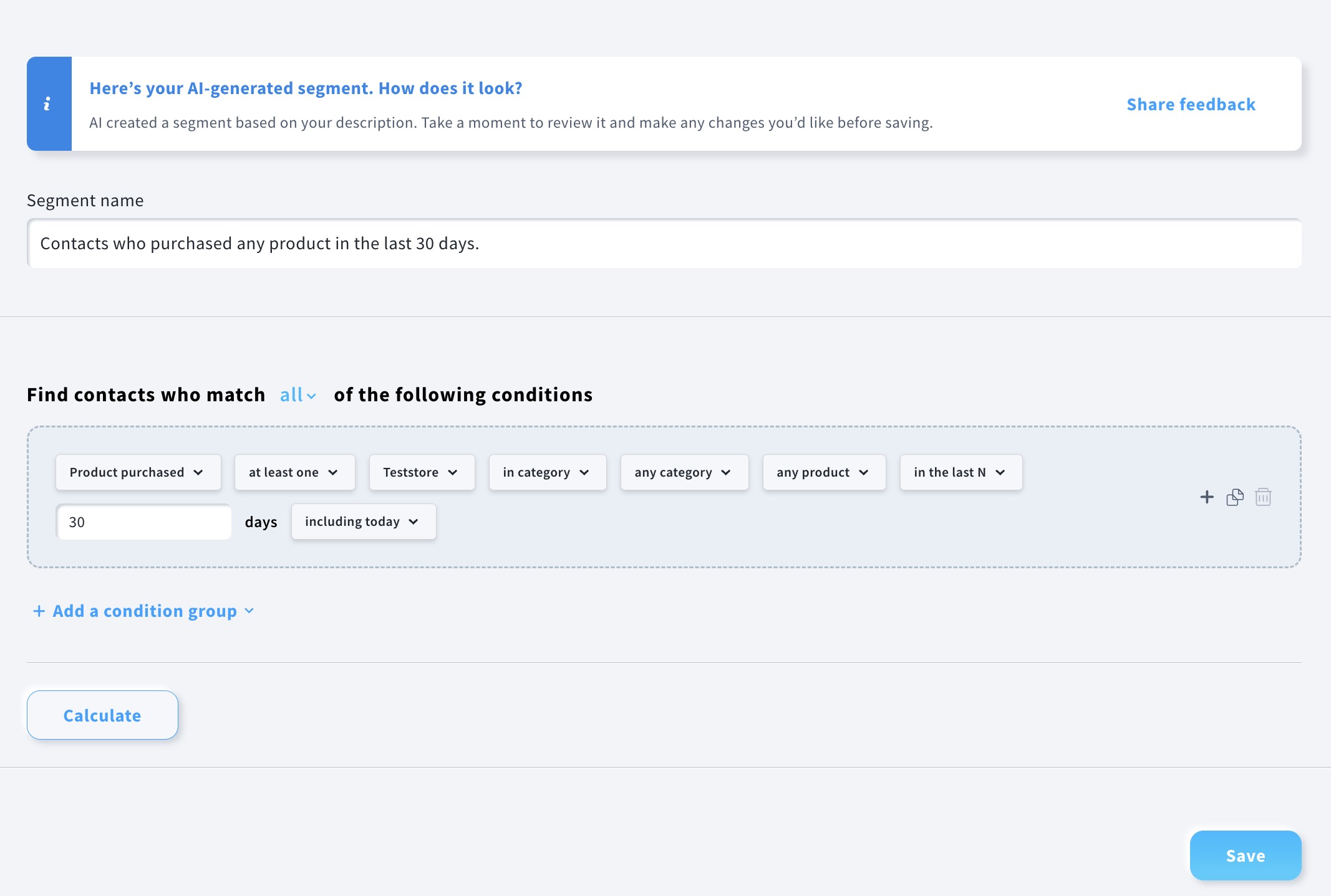 A segment of contacts who purchased any product in the last 30 days.