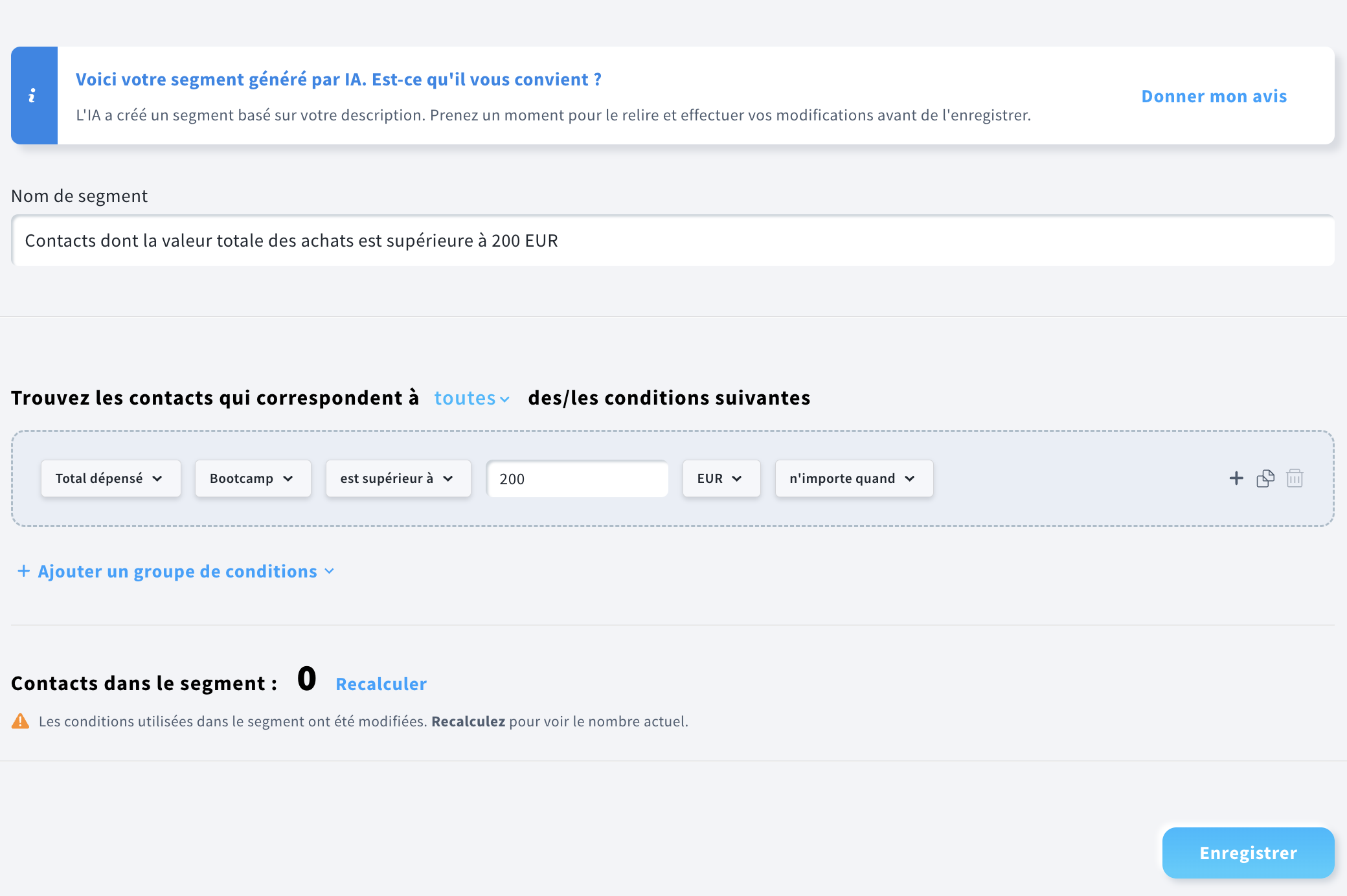Segment de contacts dont la valeur totale des achats est supérieure à 200 $.