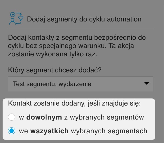 Menu rozwijane pozwalające określić, czy kontakty powinny należeć do dowolnego z wybranych segmentów, czy do wszystkich z nich.