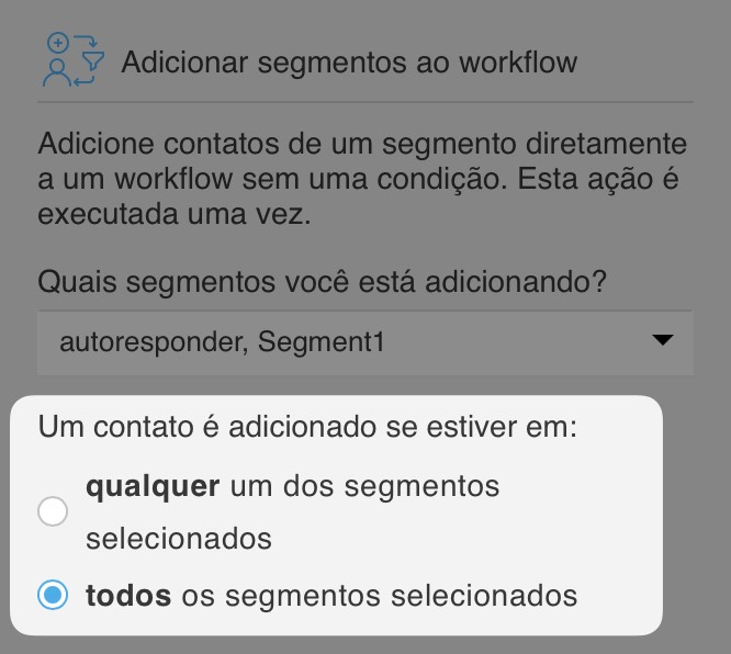 Menu suspenso para decidir se os contatos devem estar em algum dos segmentos selecionados ou em todos eles.