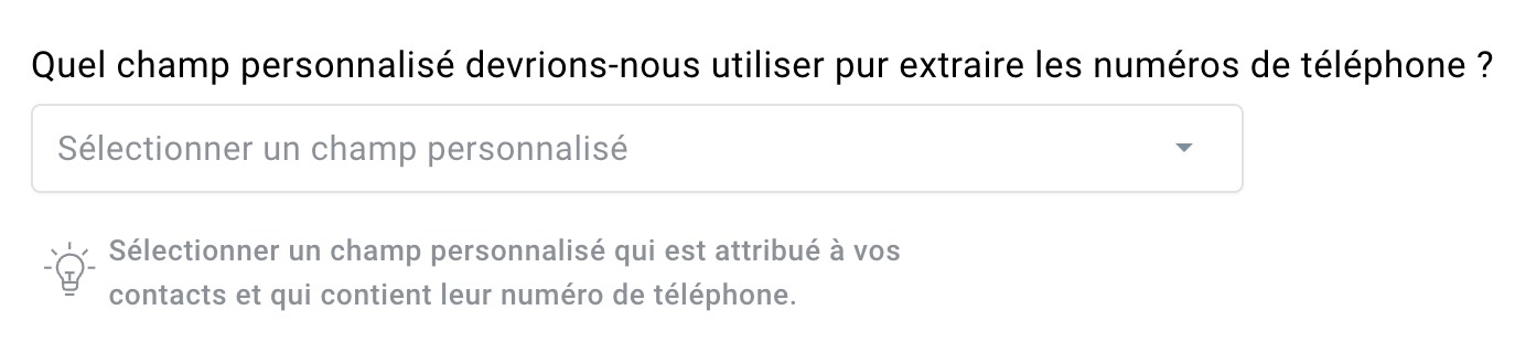 Sélection du champ personnalisé à utiliser pour récupérer les numéros de téléphone.