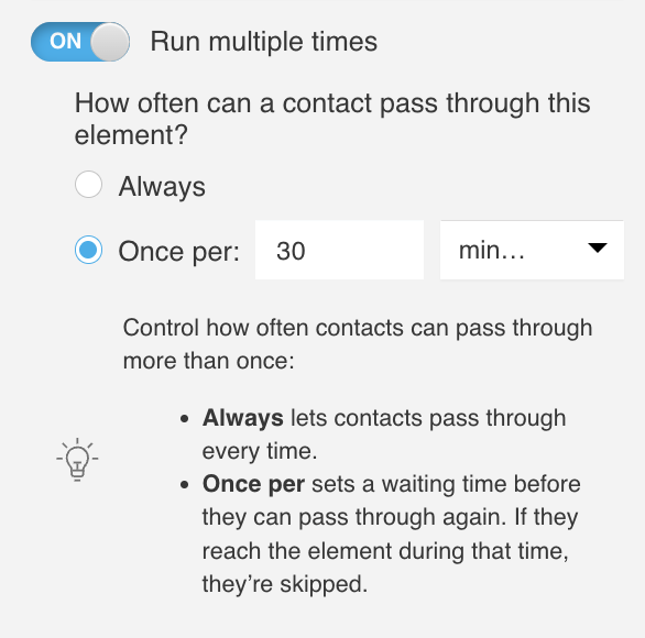 Settings of the Run multiple times option showing how often a contact can pass through a block: Always or Once per selected time period.