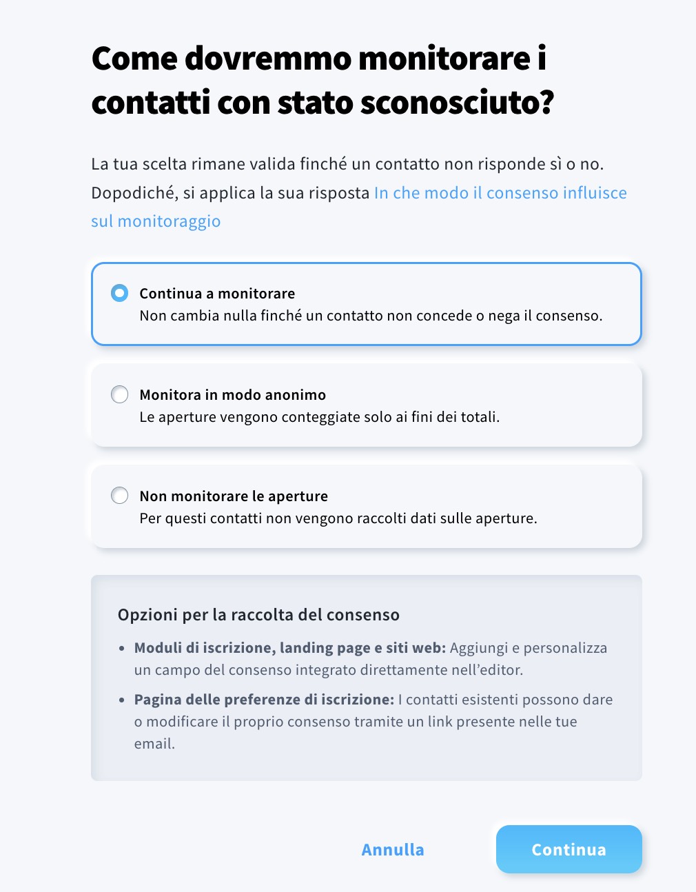 Schermata “Come tracciare i contatti con stato sconosciuto” con 3 opzioni tra cui scegliere: Traccia in modo anonimo, Non tracciare le aperture, Continua a tracciare.
