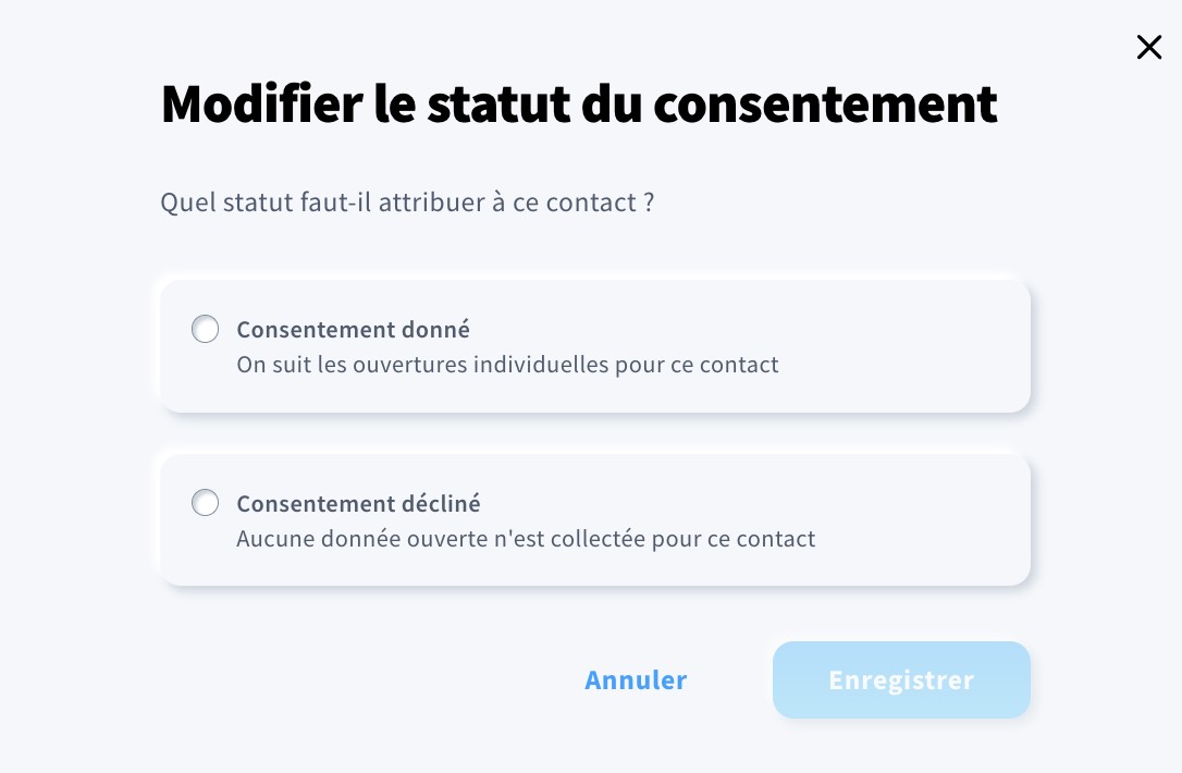 Deux options sont disponibles lors de la modification du statut du consentement : « Consentement donné » ou « Consentement refusé »
