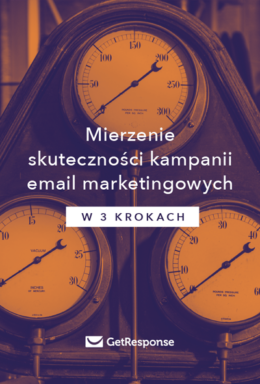 Mierzenie skuteczności kampanii email marketingowych w 3 krokach.