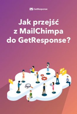 Jak przejść z MailChimpa do GetResponse?